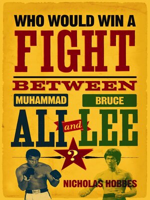 cover image of Who Would Win a Fight between Muhammad Ali and Bruce Lee?